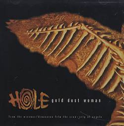 Hole : Gold Dust Woman